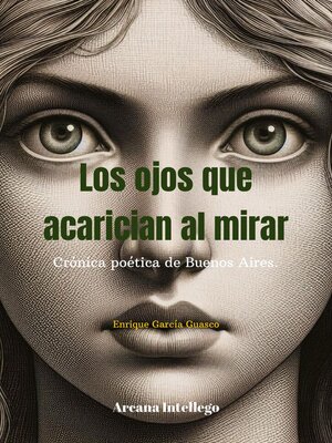 cover image of Los ojos que acarician al mirar.